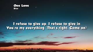 Download lagu Blue - One Love (Lyrics) mp3 Download lagu Blue - One Love (Lyrics) mp3