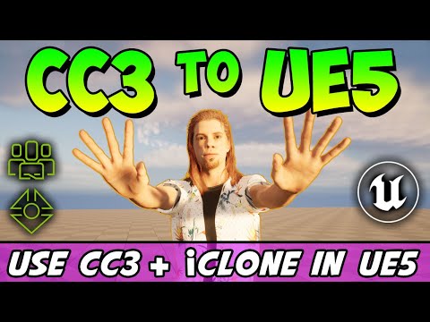 Easy way to get CC3 characters into UE5 and continue animating them with iClone7