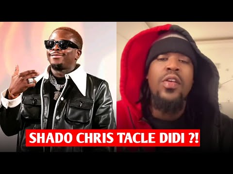 SHADO CHRIS CLASH DIDI B ?!!