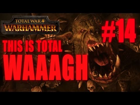#fucktember THIS IS TOTAL WAAAGH - GRIMGOR IRONHIDE - Total War: Warhammer #14