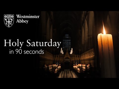 Holy Saturday in 90 seconds