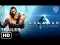 Aquaman 2: The Lost Kingdom | Official Trailer (2023) | Jason Momoa |  Warner Bros | DCEU