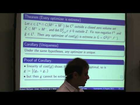 Robert J.  McCann - Optimal transport: old and new MCA 2013