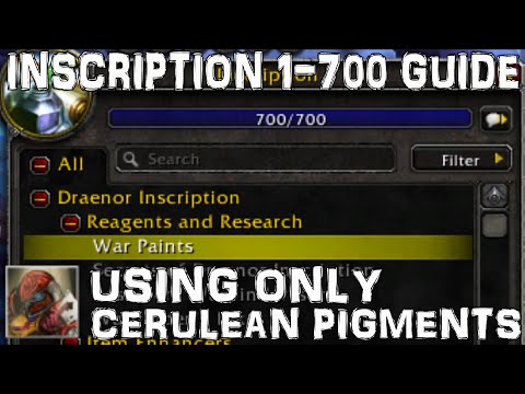 WoW Inscription 1-700 Powerleveling Fast Using Only Cerulean Pigments - Profession Leveling Guide