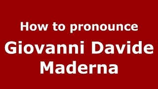 How to pronounce Giovanni Davide Maderna
