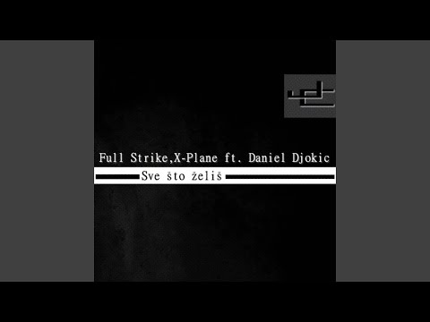 Sve što želiš (feat. Daniel Djokic)