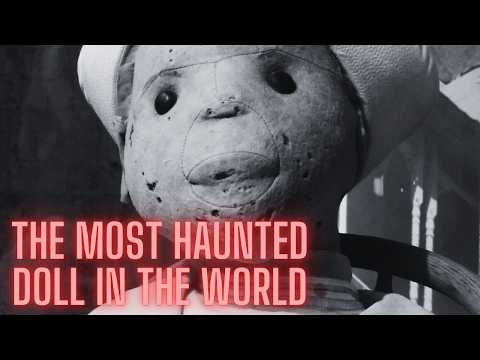 Robert The Doll | The Most Cursed Object In The World