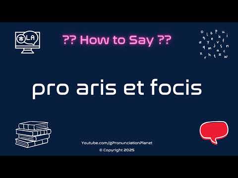 🏛️ 🔥 How to Pronounce pro aris et focis? (CORRECTLY) | Pronunciation Planet