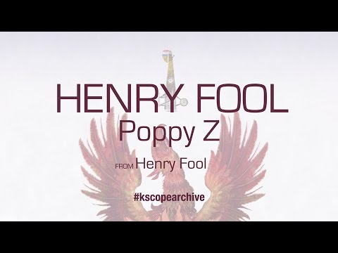 Henry Fool - Poppy Z (from Henry Fool)