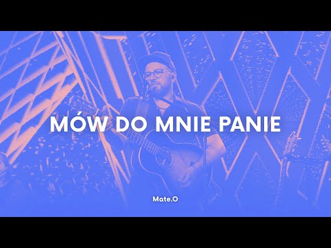 Mate.O - Mów do mnie Panie!