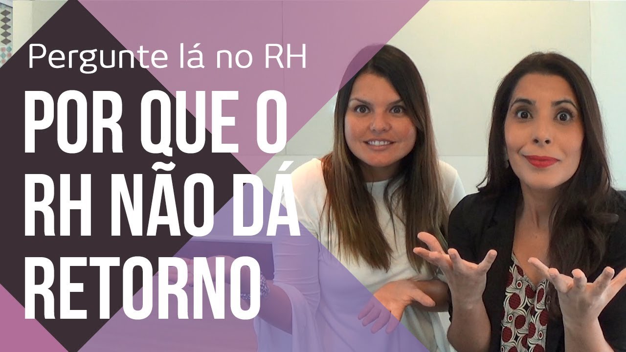 🤷Por que o RH NÃO RETORNA após uma Entrevista | Dúvidas Processo Seletivo | PERGUNTE LÁ NO RH