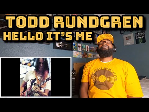 Todd Rundgren - Hello It’s Me | REACTION