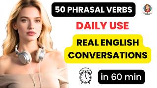 Learn 50 Daily Phrasal Verbs in Real English Conversation | Speak English Naturally Every Day