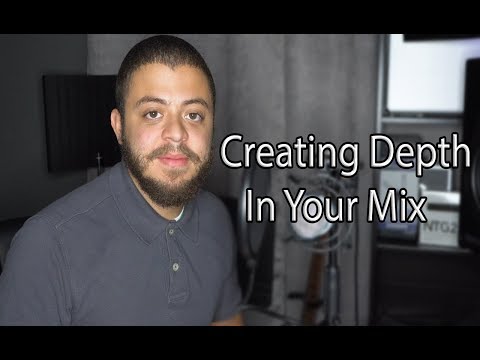 How To Create Depth In Your Mix In Three Ways