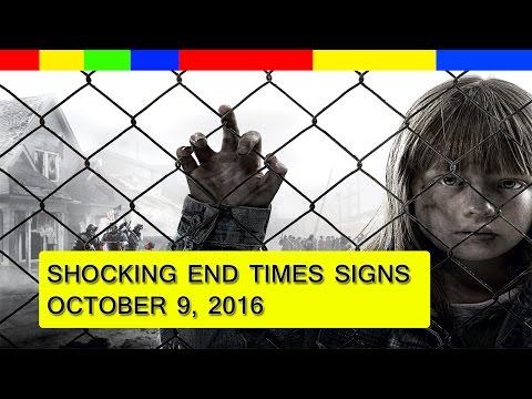 End Times Prophecy 2016: Latest Events ( October 9, 2016 )