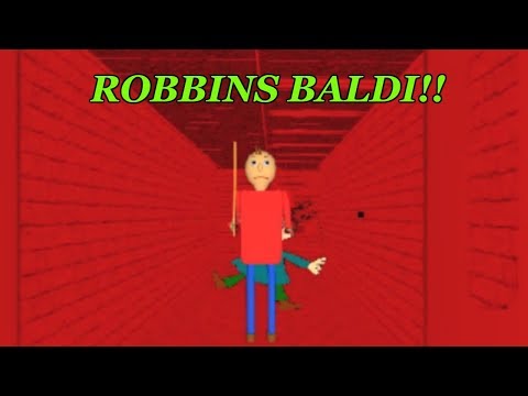 ROBBINS BALDI!! | Baldi's Basics in Education and Learning