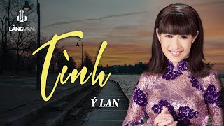 Download lagu Tình (Nhạc Ngoại) | Ý Lan | Nhạc Tình Hải Ngoại mp3