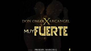 Don Omar Ft. Arcangel - Muy Fuerte