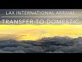 Los Angeles Airport International Arrival Walking Directions to Domestic connecting flights (LAX)