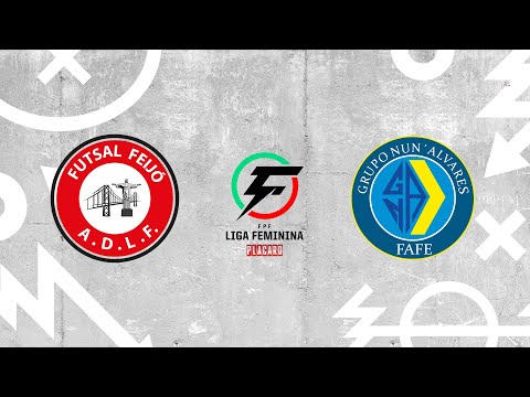 🔴 LIGA FEMININA PLACARD: FUTSAL FEIJÓ ADLF - GCR NUN'ÁLVARES