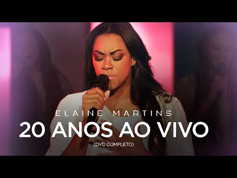 Elaine Martins - Elaine Martins 20 Anos Ao Vivo (DVD COMPLETO)