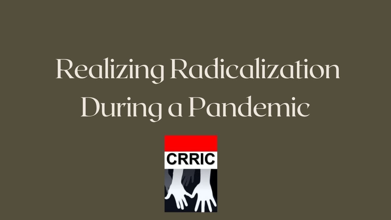 Realizing Radicalization During a Pandemic