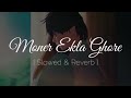 Moner Ekla Ghore -[ Slowed & Reverb ] - Arfin Rumey - 2022