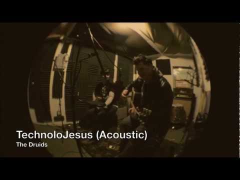 The Druids- TechnoloJesus (Acoustic)