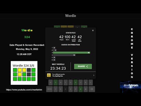 WORDLE ⫸ 324 ⫷ Monday, May 9, 2022 @ 12:25 AM CDT ➔ 3/6 ⫸ Chrome Browser Version ⫷