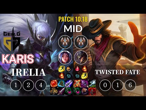 GEN Karis Irelia vs Twisted Fate Mid - KR Patch 10.18