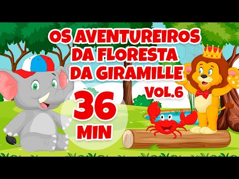 Os Aventureiros da Floresta da Giramille Vol. 6 - Giramille 36 min | Desenho Animado Musical