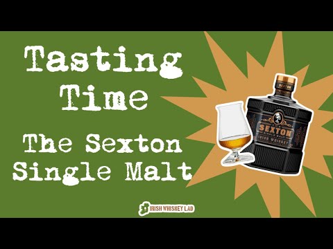 👀👃👅 🥃✅ Tasting Time with The Sexton Single Malt Irish Whiskey [Review]