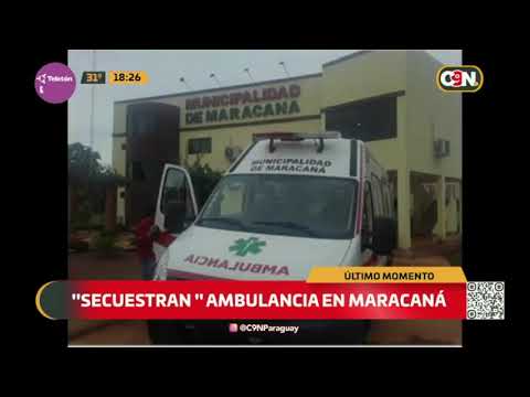 Insólito "secuestro" de ambulancia en Maracaná, Canindeyú