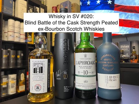 #WhiskyInSV 020: Blind Battle of the Cask Strength Peated Ex-Bourbon Scotch Whiskies