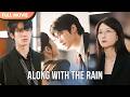 ENG SUB Five Years Later My Ex Went Mad Because Of A Male Model Full Cdrama Alongwith TheRain