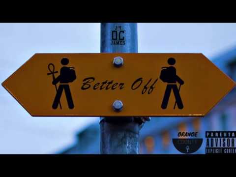 Jay Oc James- Better Off .