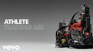 Athlete - Trading Air (Official Audio)