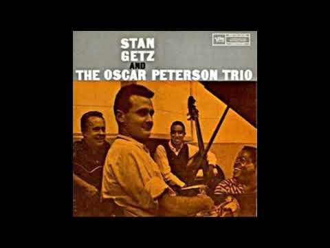 I Want To Be Happy - Stan Getz and The Oscar Peterson Trio  1280 720