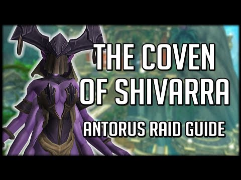 COVEN OF SHIVARRA - Normal / Heroic Antorus Raid Guide | WoW Legion