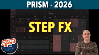 Prism Midi Sequencer 2026 - Tutorial 12: Step FX, Rackets, Interval / Velocity Shifts, Strumming