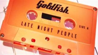 GoldFish - Late Night People - MixTape