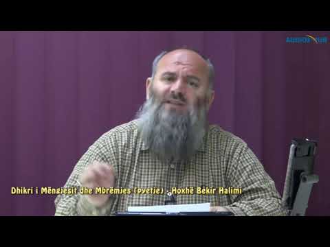 Dhikri i Mëngjesit dhe Mbrëmjes (pyetje) - Hoxhë Bekir Halimi
