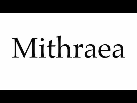 How to Pronounce Mithraea