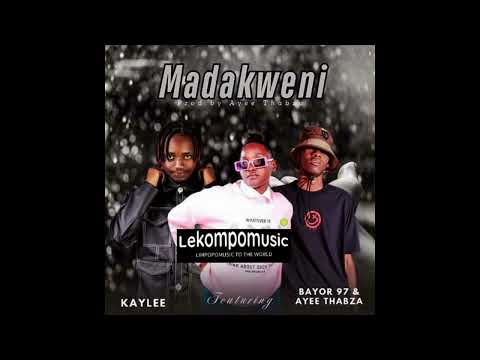 Madakweni - Kaylee feat Bayor97 & Ayee Thabza@071records.com