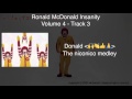 Ronald McDonald Insanity Volume 4 Track 3 Donald The Niconico Medley