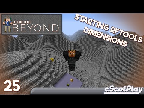 FTB Beyond w/ cScot – Ep 25 : Starting RFTools Dimensions
