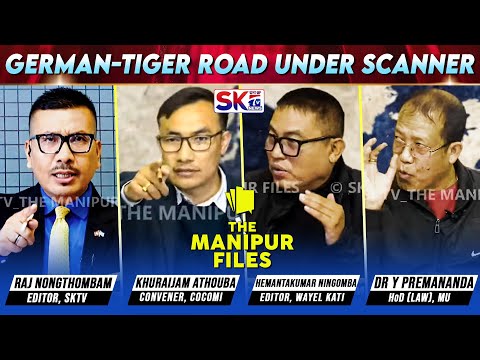 "GERMAN-TIGER ROAD UNDER SCANNER" on "THE MANIPUR FILES" [29/12/25] [LIVE]
