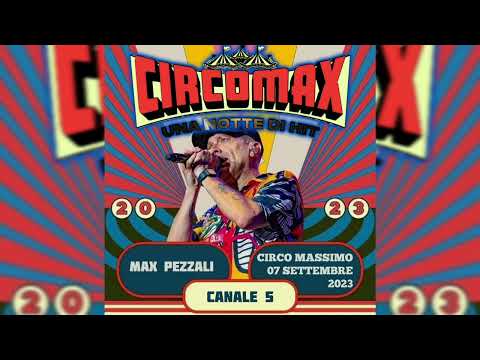 11. Una Canzone D'Amore - CIRCOMAX Max Pezzali LIVE @Circo Massimo