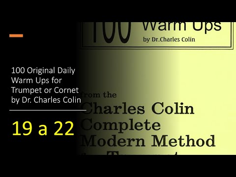 [TRUMPET WARM-UPS] 100 Original Daily Warm Ups for Trumpet or Cornet by (Dr. Charles Colin) 19 a 22