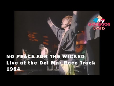 Thompson Twins - No Peace For The Wicked (Live at the Del Mar Race Track, USA, 1984)